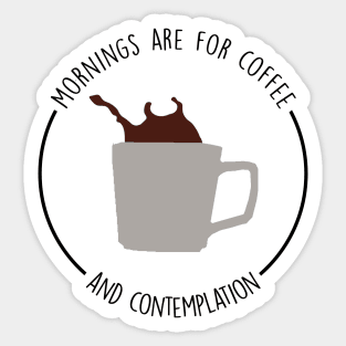 Mornings are for coffee and contemplation - Hopper - Stranger things Sticker